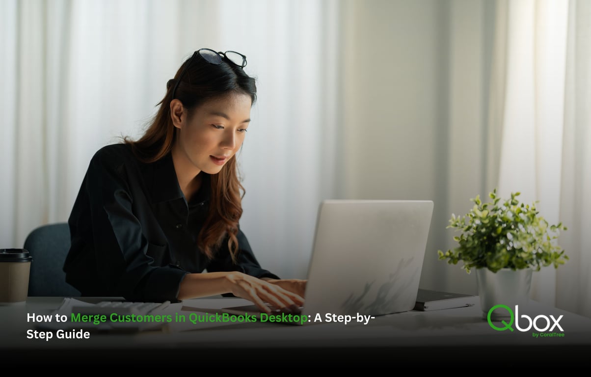 How to Merge Customers in QuickBooks Desktop: A Step-by-Step Guide