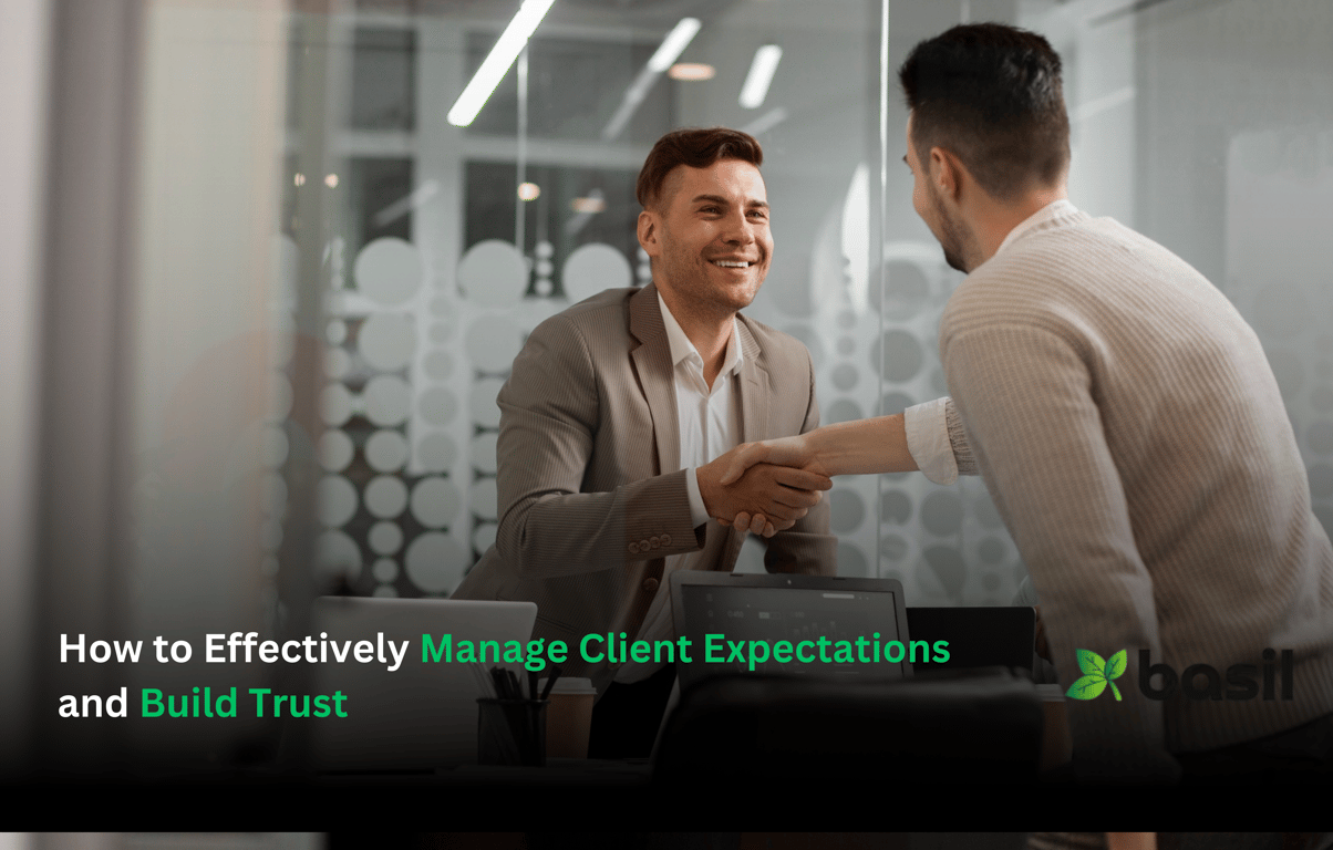How to Effectively Manage Client Expectations and Build Trust