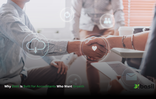 Why Basil Is Built for Accountants Who Want Growth