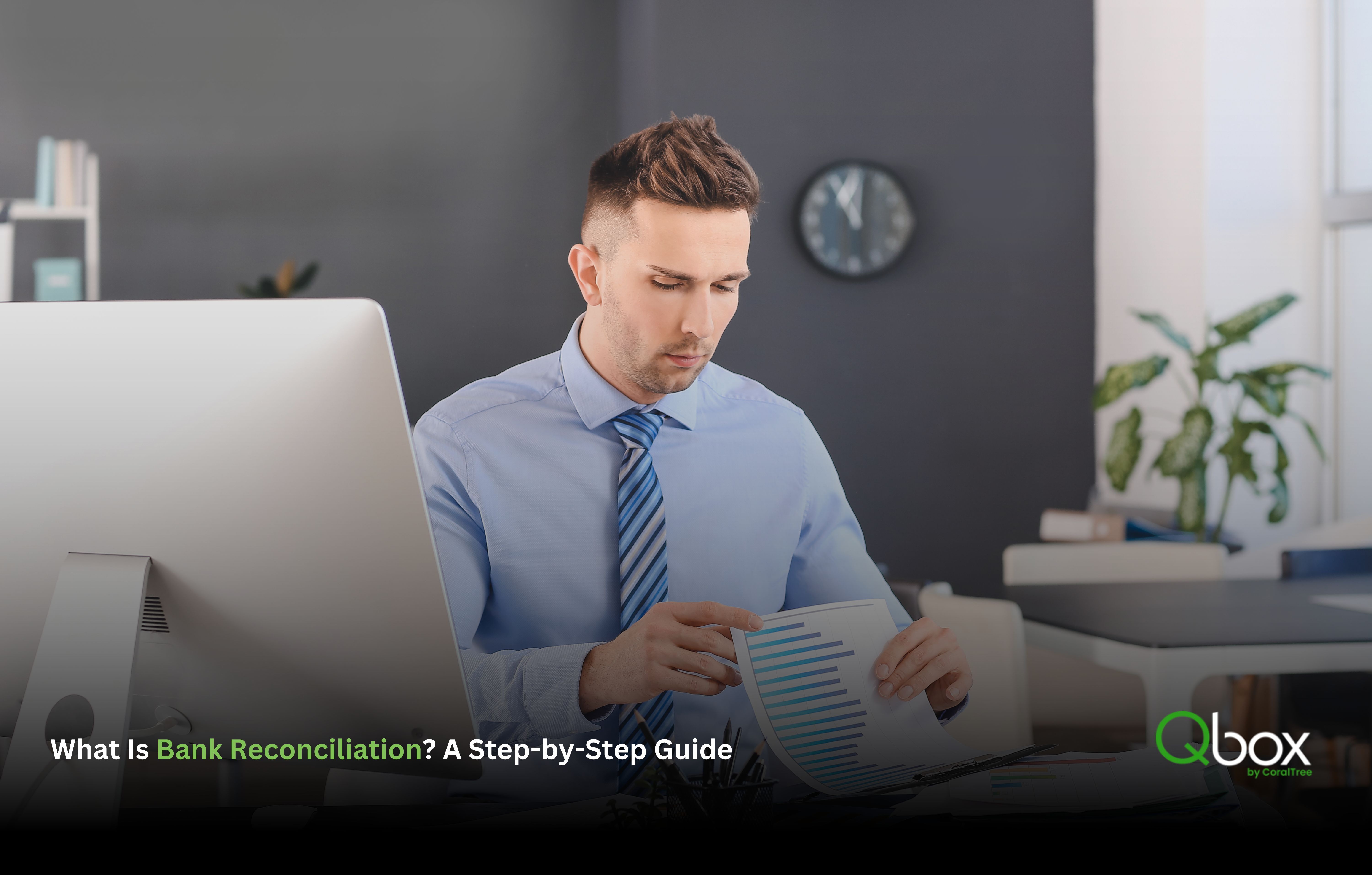 What Is Bank Reconciliation? A Step-by-Step Guide