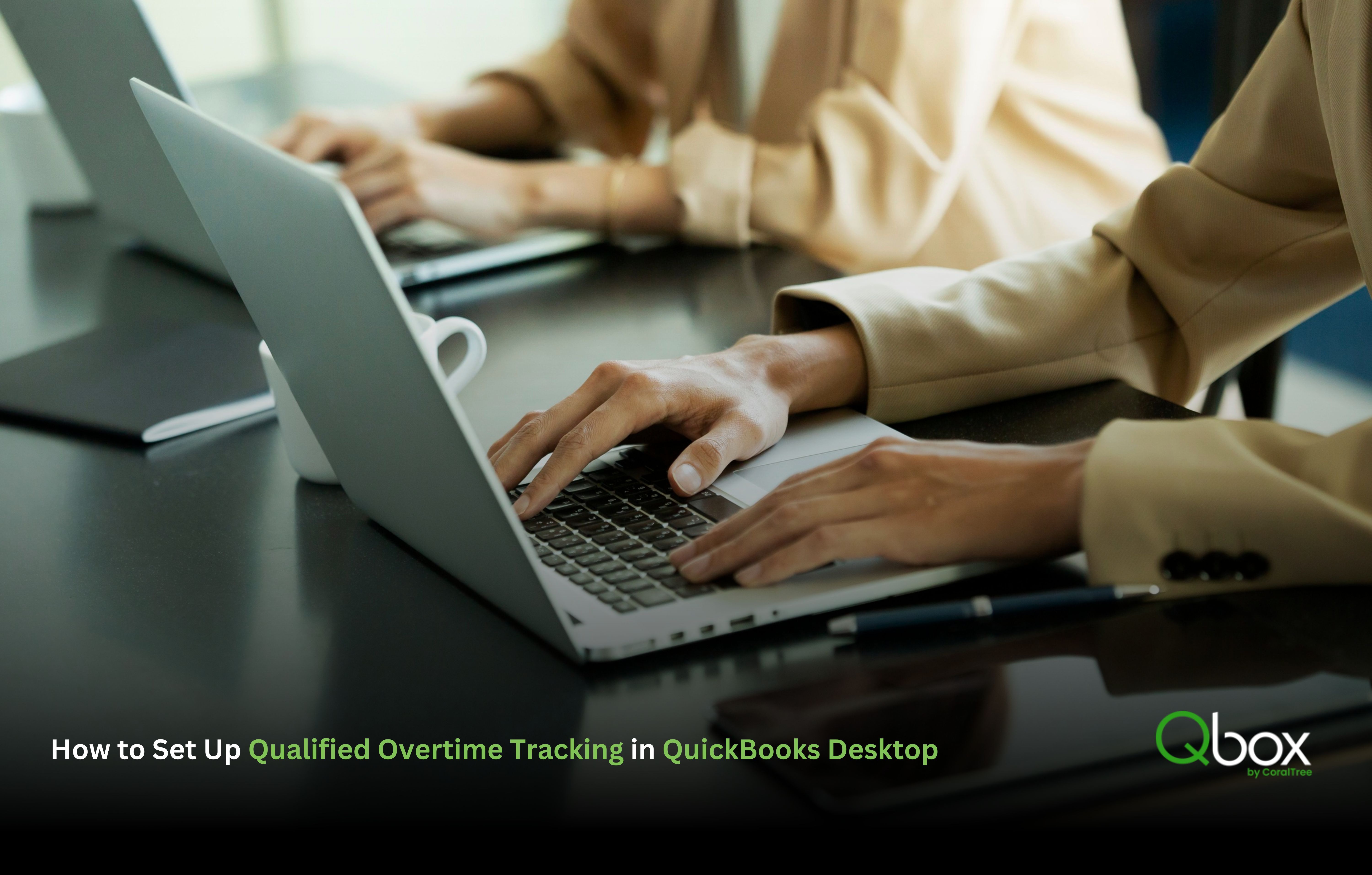 How to Set Up Qualified Overtime Tracking in QuickBooks Desktop