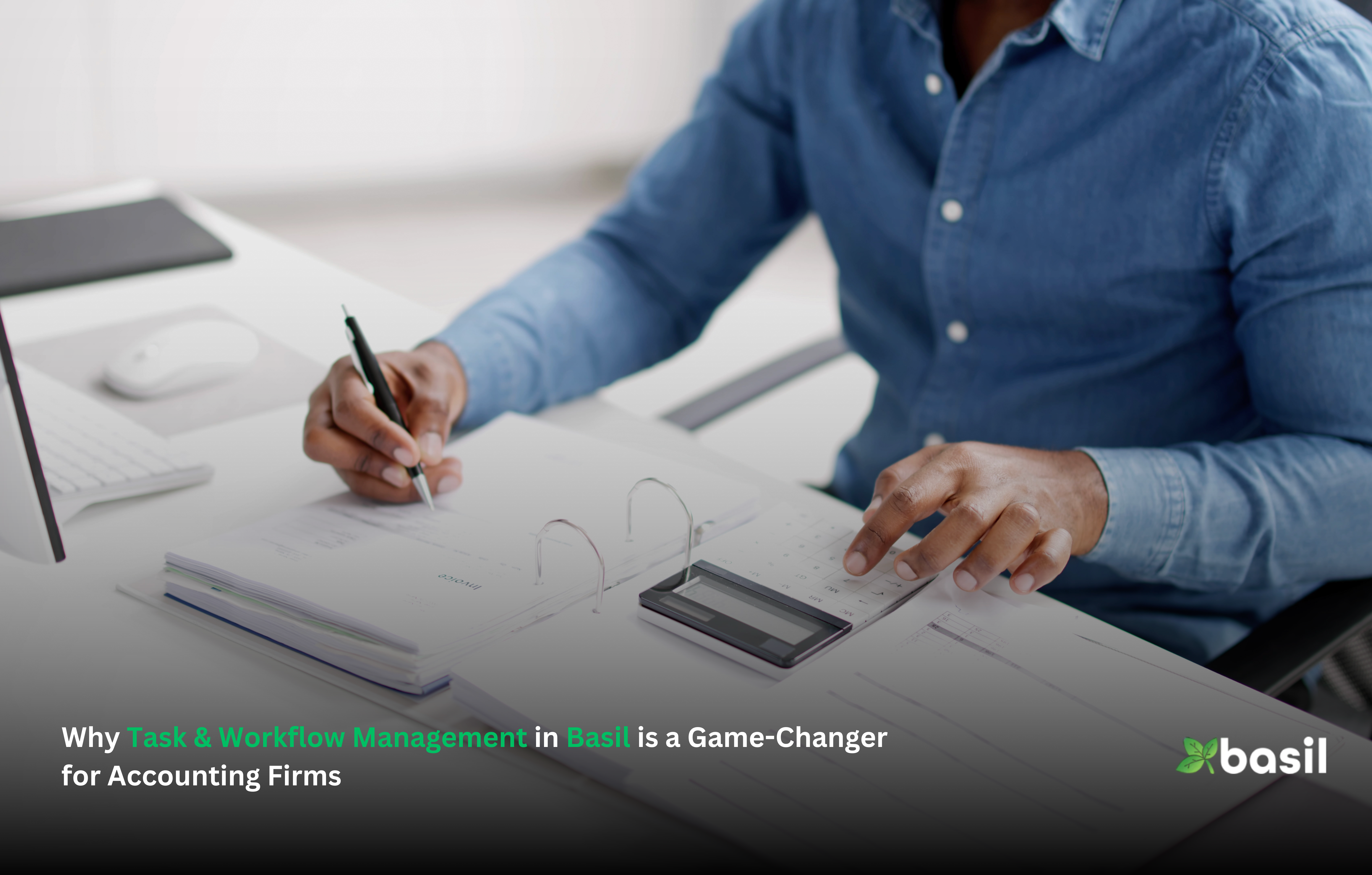 Why Task & Workflow Management in Basil is a Game-Changer for Accounting Firms