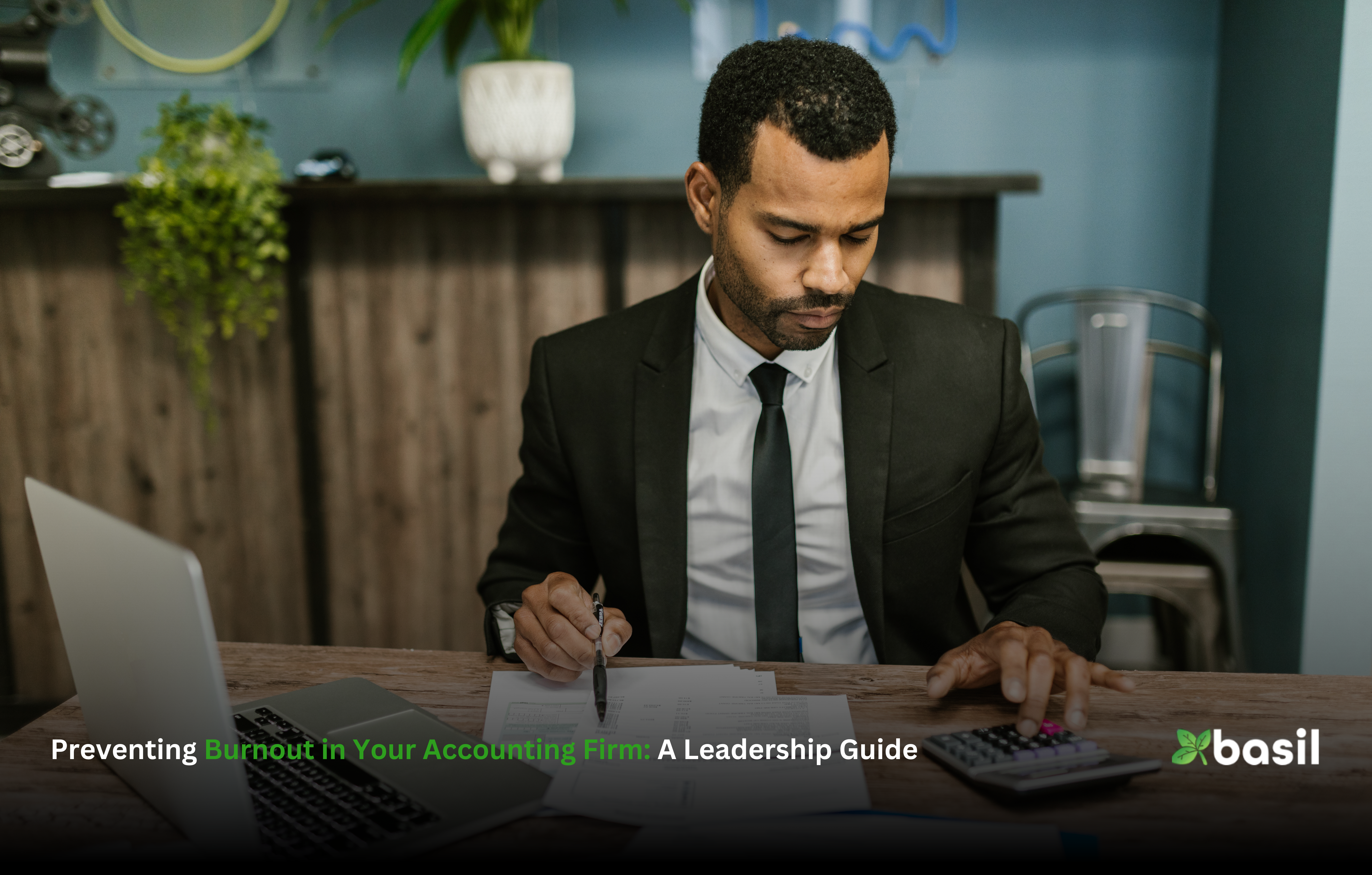 Preventing Burnout in Your Accounting Firm: A Leadership Guide