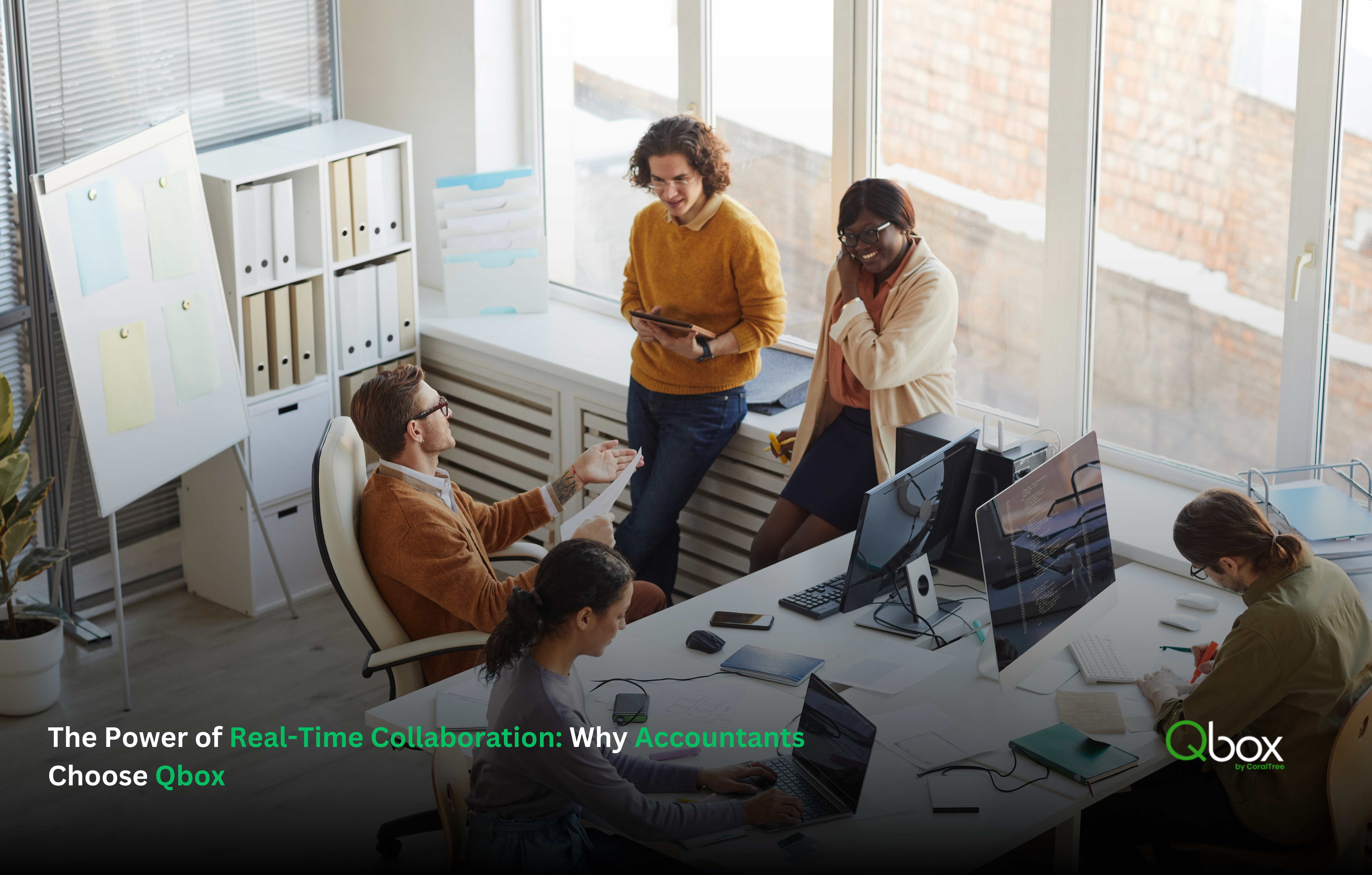 The Power of Real-Time Collaboration: Why Accountants Choose Qbox